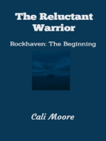 The Reluctant Warrior: Rockhaven Trilogy, #1