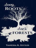 Deep Roots, Dark Forests
