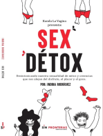 Sex Détox: Desintoxicando nuestra sexualidad de mitos y creencias que nos alejan del disfrute el placer y el gozo.