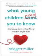What Young Children Need You to Know: How to See Them So You Know What to Do For them