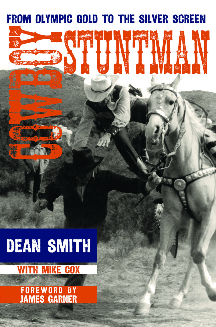 Cowboy Stuntman by Finis Dean Smith, Michael Cox, James Garner