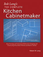 Bob Lang's Complete Kitchen Cabinet Maker: Shop Drawings and Professional Methods for Designing and Constructing Every Kind of Kitchen and Built-In Cabinet