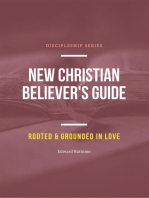 New Christian Believer's Guide: Rooted and Grounded in Love, #1