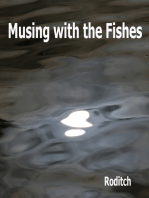 Musing with the Fishes