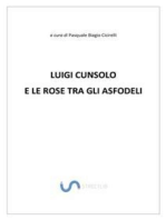 Luigi Cunsolo e le rose tra gli asfodeli
