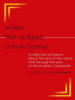 "When the Edges Come Home": a Collection of Poems About the End of the World Told Through the Lens of the Prophet Zephaniah