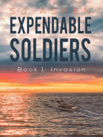 Expendable Soldiers: Book 1: Invasion