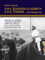 S.M.S. Kaiserin Elisabeth S.M.S. Fasana - eine Begegnung: Während ihrer Aufsehen erregenden Weltreisen treffen sich 1893 der k.u.k. Kreuzer und die Korvette auf hoher See