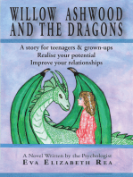 Willow Ashwood and the Dragons: A story for teenagers & grown-ups - Realise your potential - Improve your relationships