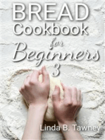 Bread Cookbook for Beginners III