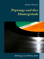 Popsongs und ihre Hintergründe: 60 Songs von 1954 bis 2010