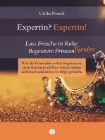 Expertin? Expertin!: Lass Frösche in Ruhe. Begeistere Kunden.