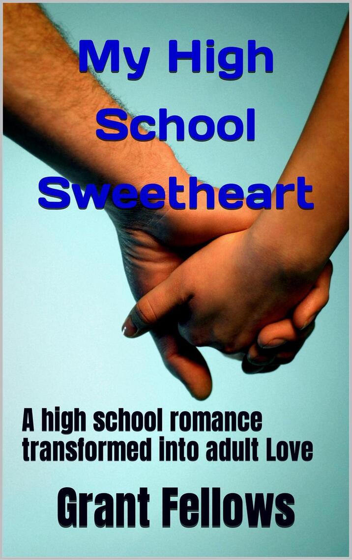 My High School Sweetheart by GRANT FELLOWS