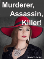 Murderer, Assassin, Killer!