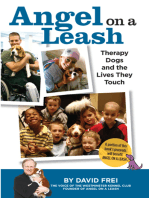 Angel on a Leash: Therapy Dogs and the Lives They Touch