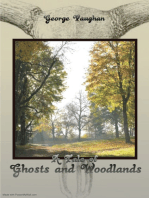 A Tale of Ghosts and Woodlands