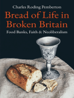 Bread of Life in Broken Britain: Foodbanks, Faith and Neoliberalism