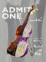 Admit One: A Novelette