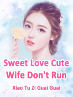 Sweet Love: Cute Wife, Don't Run: Volume 2