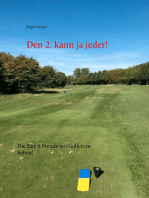 Den 2. kann ja jeder!: Die Kunst Freude am Golfen zu haben!