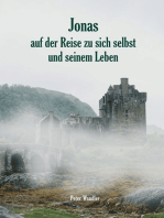 Jonas auf der Reise zu sich selbst und seinem Leben: Eine mögliche Lebensgeschichte