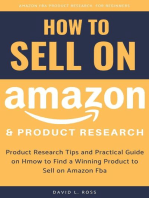 How to Sell on Amazon and Product Research: Product Research Tips and Practical Guide on How to Find a Winning Product to Sell on Amazon Fba