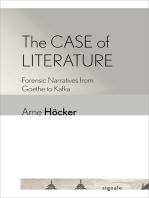 The Case of Literature: Forensic Narratives from Goethe to Kafka