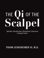 The Qi of the Scalpel: Vignettes: Recollections: Ruminations: Discussion A Surgical Career