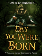 The Day You Were Born: A Prologue to the Deathweaver Series