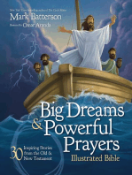 Big Dreams and Powerful Prayers Illustrated Bible: 30 Inspiring Stories from the Old and New Testament