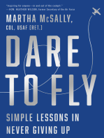 Dare to Fly: Simple Lessons in Never Giving Up