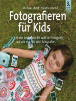 Fotografieren für Kids: Kinder entdecken die Welt der Fotografie und wie man die Welt fotografiert