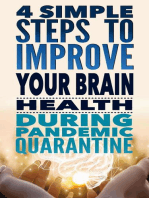 4 Simple Steps to Improve Your Brain Health During Pandemic Quarantine: The power of Neuroplasticity