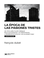 La época de las pasiones tristes: De cómo este mundo desigual lleva a la frustración y el resentimiento, y desalienta la lucha por una sociedad mejor