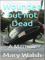 Wounded but Not Dead
