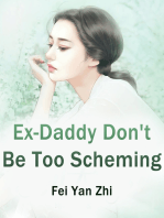 Ex-Daddy, Don't Be Too Scheming: Volume 3