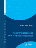 Vernetzte Versorgung: Lösung für Qualitäts- und Effizienzprobleme in der Gesundheitswirtschaft?