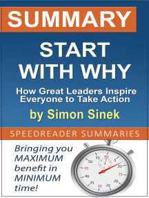 Read Summary Of Start With Why How Great Leaders Inspire Everyone To Take Action By Simon Sinek Online By Speedreader Summaries Books