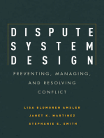 Dispute System Design: Preventing, Managing, and Resolving Conflict