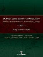 O Brasil como Império Independente: Analisado sob o aspecto histórico, mercantilístico e político - 1824