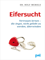 Eifersucht: Vertrauen lernen – die Angst nicht geliebt zu werden, überwinden