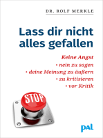 Lass Dir nicht alles gefallen: Keine Angst, Nein zu sagen, deine Meinung zu äußern, zu kritisieren, vor Kritik