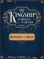 Kingship an Odyssey in Aether Episode 1 Brotherhood of the Strange