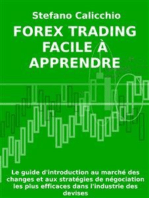 Forex Trading facile à apprendre: Le guide d'introduction au marché des changes et aux stratégies de négociation les plus efficaces dans l'industrie des devises.