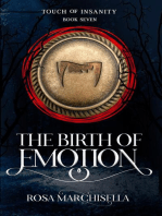 The Birth of Emotion: Touch of Insanity, #7
