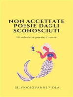 Non accettate poesie dagli sconosciuti: 50 maledette poesie d'amore