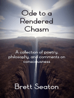 Ode to a Rendered Chasm: Poetry, Philosophy, and Comments on Consciousness