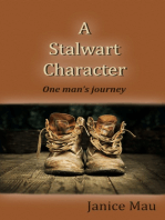 A STALWART CHARACTER: One Man's Journey