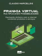 Frankia Virtual: multiplicando possibilidades.: Ganhando dinheiro com a internet vendendo produtos e serviços.