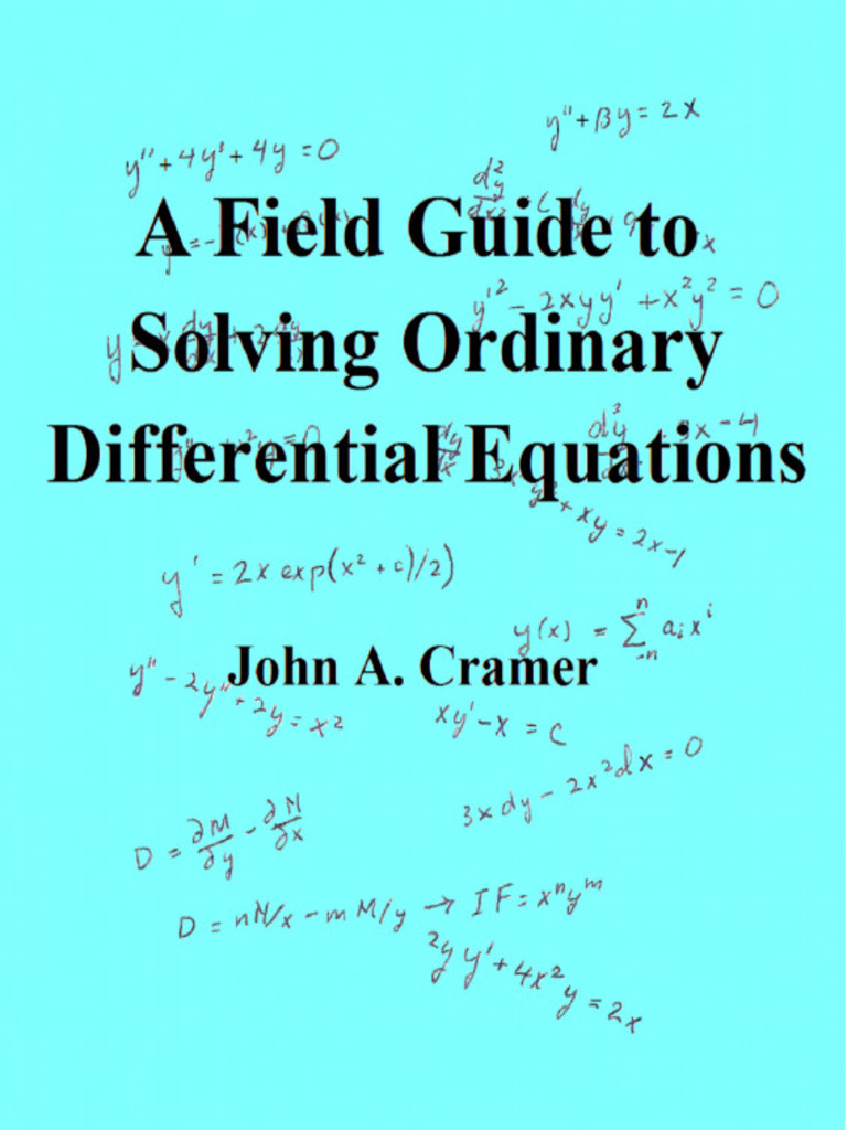 A Field Guide to Solving Ordinary Differential Equations by John Cramer ...